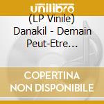 (LP Vinile) Danakil - Demain Peut-Etre (Red) vinile