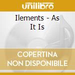 Ilements - As It Is cd