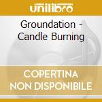 Groundation - Candle Burning cd