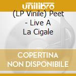 (LP Vinile) Peet - Live A La Cigale vinile