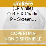 (LP Vinile) O.B.F X Charlie P - Sixteen Tons Of Pressure 2025 vinile