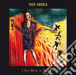 Theo Hakola - I Fry Mine In Butter cd