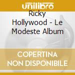 Ricky Hollywood - Le Modeste Album
