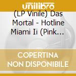 (LP Vinile) Das Mortal - Hotline Miami Ii (Pink Translucent Vinyl) vinile
