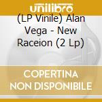 (LP Vinile) Alan Vega - New Raceion (2 Lp) lp vinile di Alan Vega