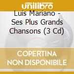Luis Mariano - Ses Plus Grands Chansons (3 Cd) cd