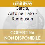 Garcia, Antoine Tato - Rumbason cd