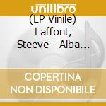 (LP Vinile) Laffont, Steeve - Alba Gitana lp vinile