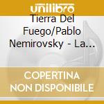 Tierra Del Fuego/Pablo Nemirovsky - La Variante Del Tango/Digipack cd