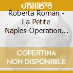 Roberta Roman - La Petite Naples-Operation Sultan (Volume 2) cd