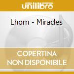 Lhom - Miracles cd musicale