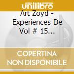Art Zoyd - Experiences De Vol # 15 # 16 # 17 cd