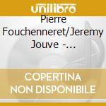 Pierre Fouchenneret/Jeremy Jouve - Impressions D'espagne cd