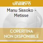 Manu Sissoko - Metisse cd