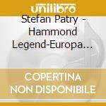 Stefan Patry - Hammond Legend-Europa Live cd