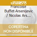 Francoise Buffet-Arsenijevic / Nicolas Ars - Romanzen cd