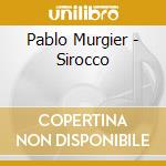 Pablo Murgier - Sirocco cd