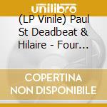 (LP Vinile) Paul St Deadbeat & Hilaire - Four Quartets Of Love & Modern Lash (2 Lp) vinile