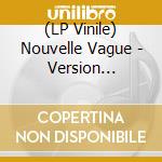 (LP Vinile) Nouvelle Vague - Version Francaise vinile