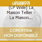 (LP Vinile) La Maison Tellier - La Maison Tellier vinile