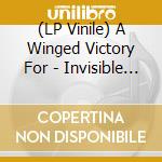 (LP Vinile) A Winged Victory For - Invisible Cities vinile