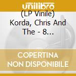 (LP Vinile) Korda, Chris And The - 8 Billion Humans Can'T Be Wrong (2 Lp) vinile