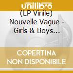 (LP Vinile) Nouvelle Vague - Girls & Boys (7