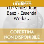 (LP Vinile) Joan Baez - Essential Works 1959-1962 (2 Lp) vinile