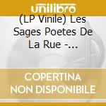 (LP Vinile) Les Sages Poetes De La Rue - Quest Ce Qui Fait Marcher Les Sages lp vinile