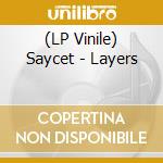 (LP Vinile) Saycet - Layers vinile