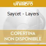 Saycet - Layers cd musicale