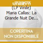(LP Vinile) Maria Callas: La Grande Nuit De L'Opera (2 Lp) vinile