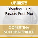 Blondino - Un Paradis Pour Moi cd musicale