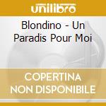 Blondino - Un Paradis Pour Moi cd