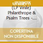 (LP Vinile) Philanthrope & Psalm Trees - Birds Of A Feather Volume 1 vinile