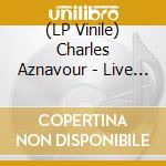 (LP Vinile) Charles Aznavour - Live In Paris (Musicorama) (2 Lp) vinile