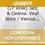 (LP Vinile) Jazz & Cinema: Vinyl Story / Various (Lp+Bande Dessinee) vinile