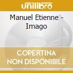 Manuel Etienne - Imago cd
