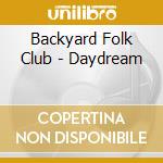 Backyard Folk Club - Daydream cd