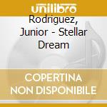 Rodriguez, Junior - Stellar Dream cd