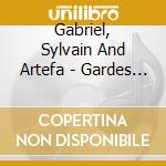 Gabriel, Sylvain And Artefa - Gardes Et Le Contre Role cd