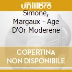 Simone, Margaux - Age D'Or Moderene cd