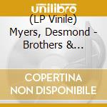 (LP Vinile) Myers, Desmond - Brothers & Fathers//Hydrangeas vinile