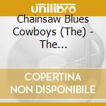 Chainsaw Blues Cowboys (The) - The Magnificent Seven Part I cd