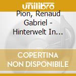 Pion, Renaud Gabriel - Hinterwelt In Silico