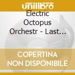 Electric Octopus Orchestr - Last Chance To Dance cd