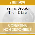 Yannic Seddiki Trio - E-Life cd