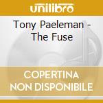 Tony Paeleman - The Fuse cd