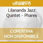 Lilananda Jazz Quintet - Phares