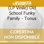 (LP Vinile) Old School Funky Family - Tonus vinile